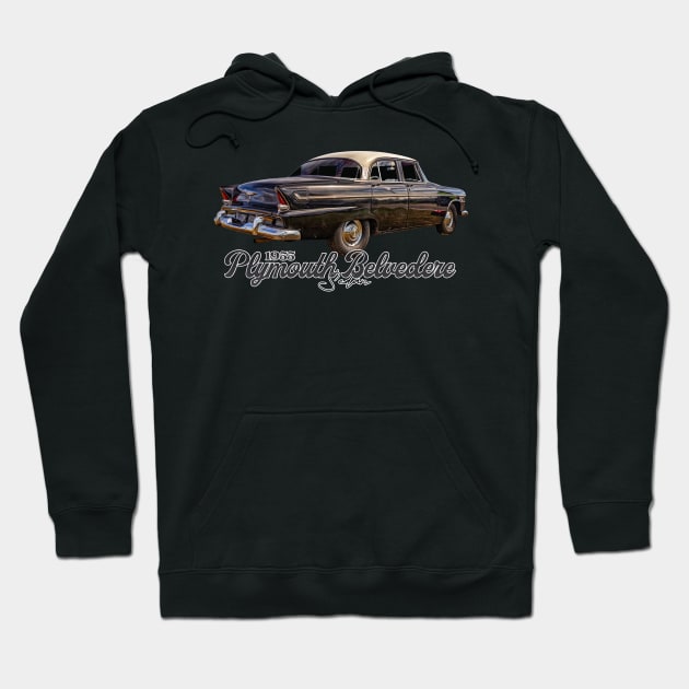 1955 Plymouth Belvedere Sedan Hoodie by Gestalt Imagery